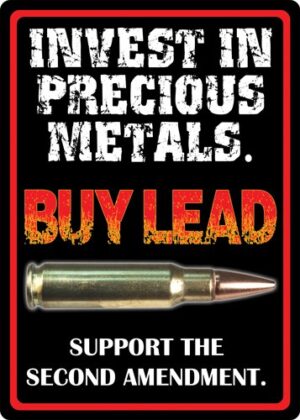 Rivers Edge Sign 12x17 - Invest in Precious Metals