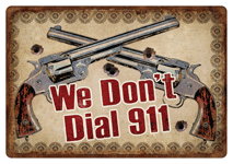 Rivers Edge 'We Don't Dial 911' Tin Sign 12x17
