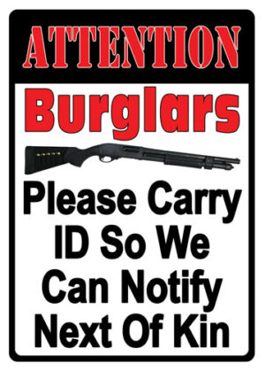 Rivers Edge Embossed Tin Sign 12"x17" - Attention Burglars